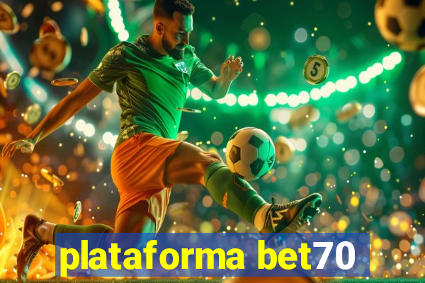 plataforma bet70